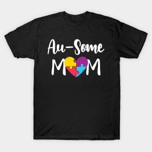 Autism Mom - Au Some Mom T-Shirt